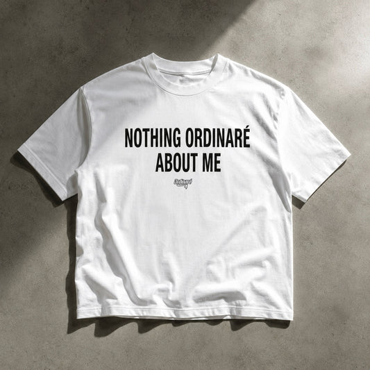 NOTHING ORDINARÉ T-Shirt